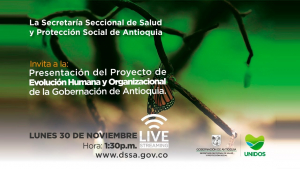Presentación del Proyecto de Evolución Humana y Organizacional de la Gobernación de Antioquia