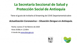 COVE DEPARTAMENTAL Actualización coronavirus – Situación dengue en ANTIOQUIA